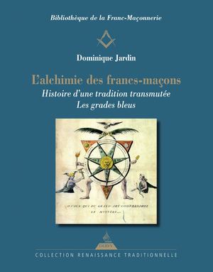L'alchimie des francs-maçons, Dominique JARDIN (EXTRAIT)