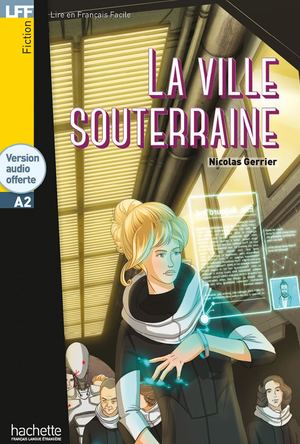 La Ville Souterraine Extrait