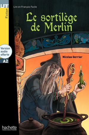 Le Sortilège De Merlin Extrait