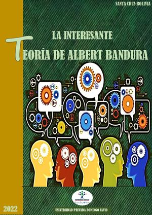 LA INTERESANTE TEORÍA DE ALBERT BANDURA