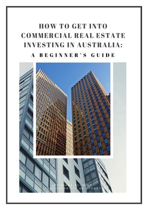 How To Get Into Commercial Real Estate Investing In Australia A Beginners Guide