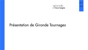 Présentation Gironde Tournages
