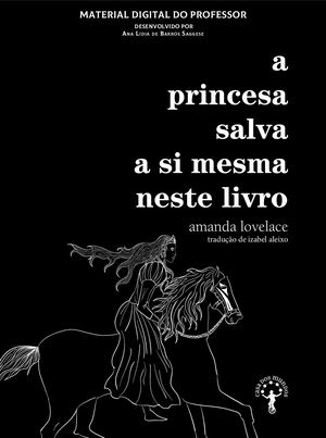 A princesa se salva neste livro - Manual Digital do Professor
