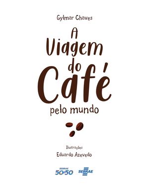 Miolo A Viagem Do Café Pelo Mundo