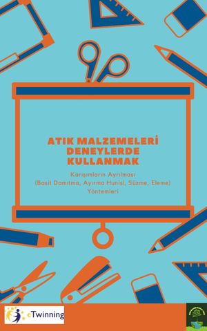 Atık malzemelerden deney materyalleri tasarlamak