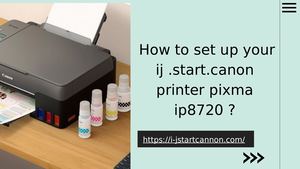 How To Set Up Your Ij .start Canon Printer Pixma Ip8720 Ppt