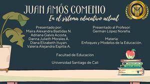 LA VIGENCIA DE JUAN AMÓS COMENIO EN EL PENSAMIENTO EDUCATIVO ACTUAL
