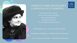 Aportes De María Montessori A La Pedagogia De Su Momento 1