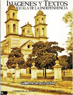 Imágenes Y Textos De Iguala De La Independencia Guillermo De La Cruz Issa