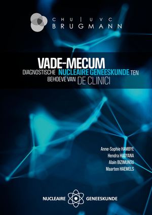 Vade-mecum diagnostische nucleaire geneeskunde ten behoeve van de clinici
