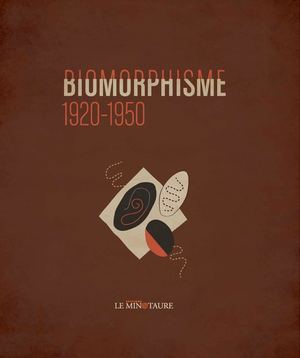 Biomorphisme 1920-1950 (Extrait)