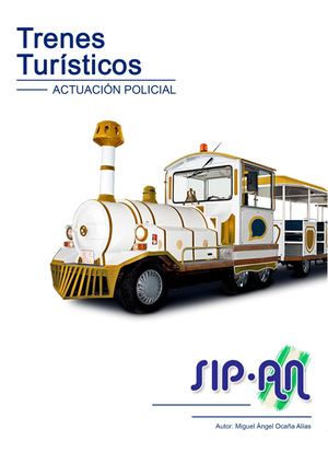 5-22 TRENES TURÍSTICOS, ACTUACIÓN POLICIAL