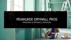 Pewaukee Drywall Pros