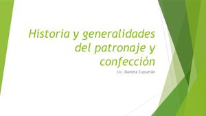 Historia Y Generalidades Del Patronaje Y Confección