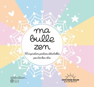 ma bulle zen, LABULLEZEN (EXTRAIT)
