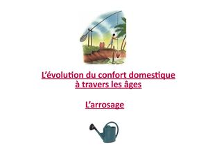 L'arrosage au fil du temps