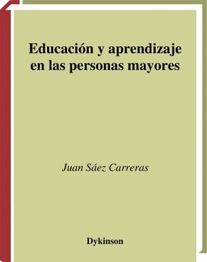Juan Saez Carreras (Coord.) - Educacion Y Aprendizaje En Las Personas Mayores (2003).