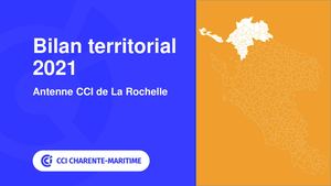 Bilan territorial 2021 de l'antenne de La Rochelle de la CCI Charente-Maritime