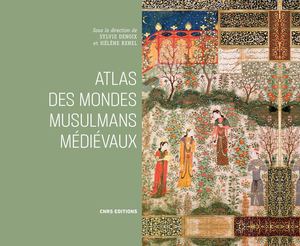 Atlas des mondes médiévaux musulmans