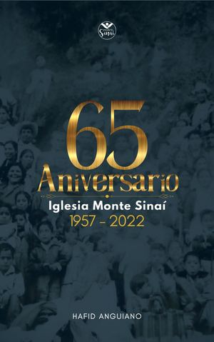 65 Aniversario, La Historia De Monte Sinaí