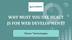 Why You Must Use React Js For Web Development