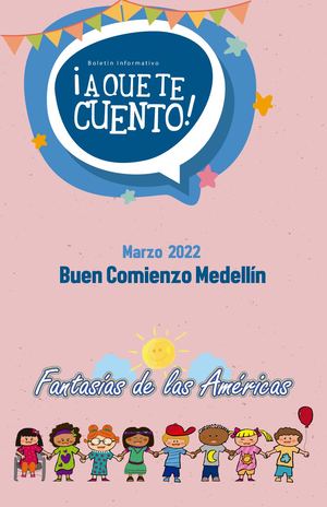 A Que Te Cuento Buen Comienzo Medellín - Marzo de 2022