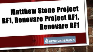 Updates of Renovare RF1, Matthew Stone Project RF1, Renovare Project RF1
