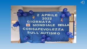 GIORNATA MONDIALE DELLA CONSAPEVOLEZZA SULL’ AUTISMO: 2 APRILE 2022