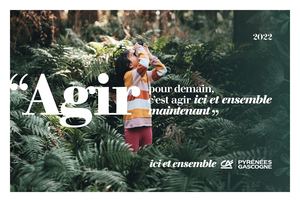 Brochure 2022 - Agir pour demain, c'est agir ici et ensemble maintenant