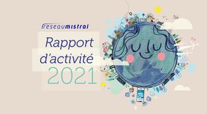 Rapport d'activité 2021 du réseau Mistral