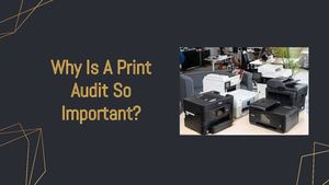 Why Is A Print Audit So Important