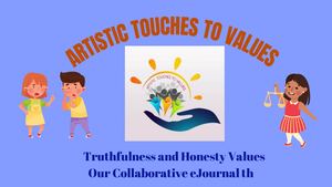 Truthfulness And Honesty Values Our Collaborative E Journal Th