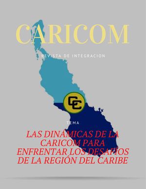 LAS DINÁMICAS DE LA CARICOM PARA ENFRENTAR LOS DESAFÍOS DE LA REGIÓN DEL CARIBE