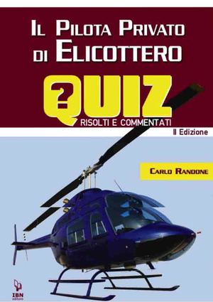 Randone C., Il pilota di elicottero. Quiz risolti e commentati