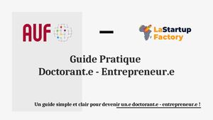 Guide Pratique Doctorant.e - Entrepreneur.e