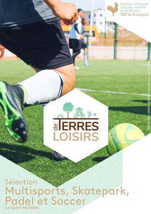 Catalogue Sélection Multisports, Skatepark, Padel et Soccer par TERRES DE LOISIRS