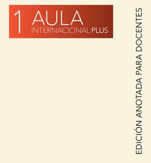 Aula Internacional Plus 1 Ed Anotada Docente