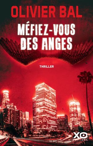 Méfiez-Vous Des Anges - Olivier Bal