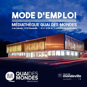 Quai des Mondes - Mode d'emploi