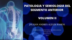 Patologia Y Semiologia Del Segmento Anterior Ii