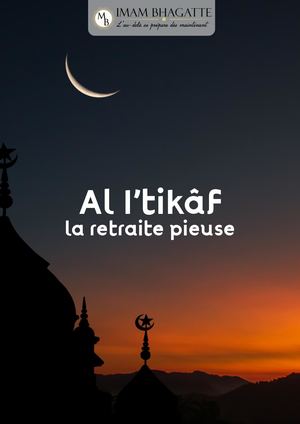 Al I’tikaf (la retraite pieuse)