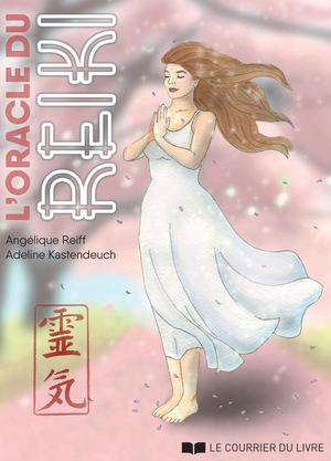 L'oracle du Reiki, Angélique Reiff, Adeline Kastendeuch (EXTRAIT)