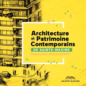 Architecture et Patrimoine Contemporains de Sainte-Maxime