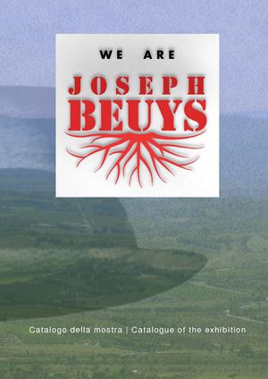 We Are Joseph Beuys - Catalogo della mostra | Exhibition catalogue