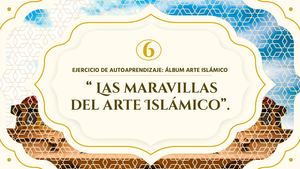 Ejercicio 6 ÁLbum Fotográfico Del Arte Islamico