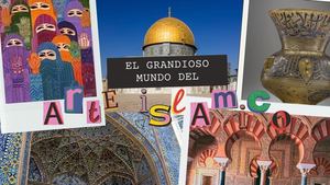 "El Grandioso Mundo Del Arte Islamico "