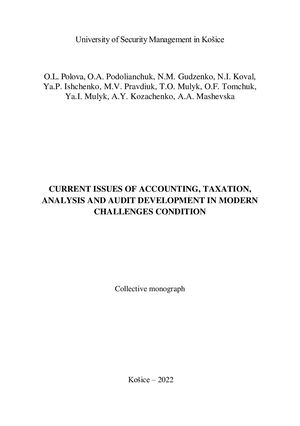 Сurrent issues of accounting, taxation, analysis and audit development in modern challenges condition: collective monograph / O.L. Polova, O.A. Podolianchuk, N.M. Gudzenko, N.I. Koval, Ya.P. Ishchenko, M.V. Pravdiuk, T.O. Mulyk, O.F. Тomchuk, Ya.I. Mulyk,