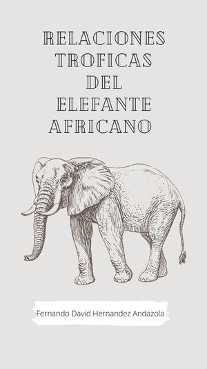 Relaciones Tróficas Del Elefante Africano