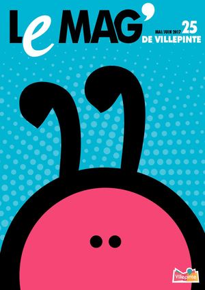 Le Mag' de Villepinte 25 - Mai et juin 2017