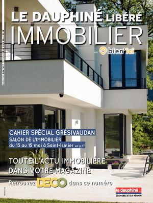Le Dauphiné Libéré Immobilier - Grenoble et sa région - Mai 2022